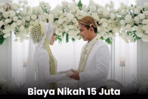 Rincian Biaya Nikah 15 Juta