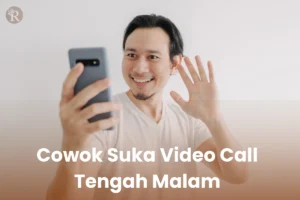 Alasan Cowok Suka Vc Tengah Malam